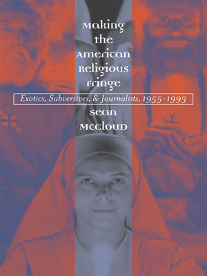 cover image of Making the American Religious Fringe